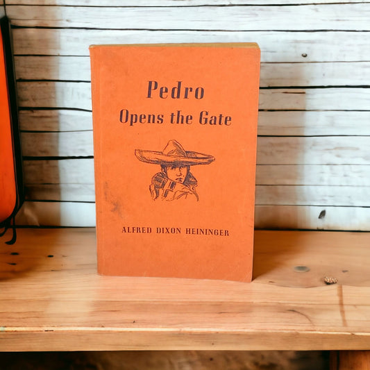 Vintage Pedro Opens The Gate Alfred Dixon Heininger 1942 Book