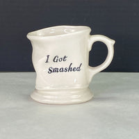 Vintage I Got Smashed Coffee Cup Mug Lugenes Japan